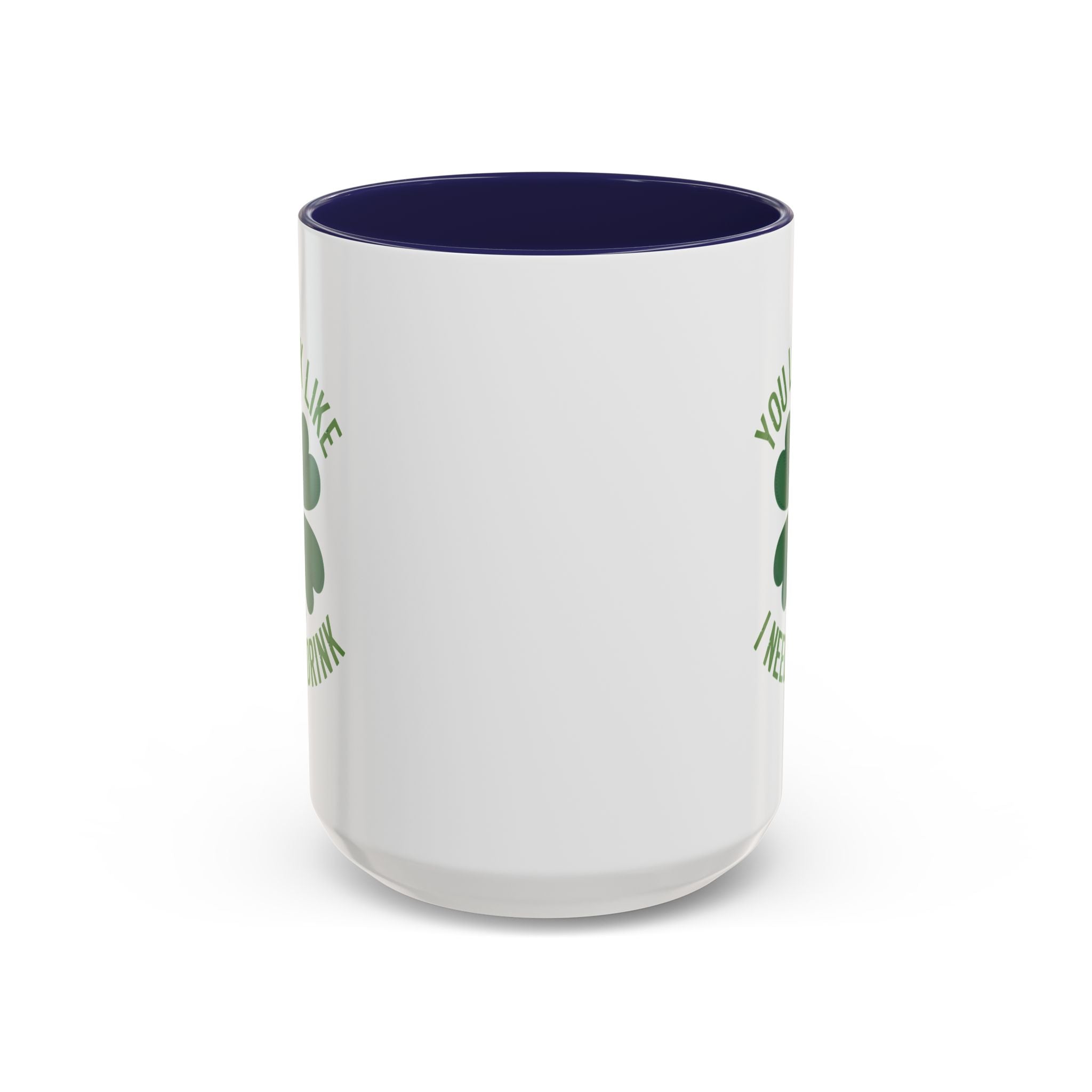 You Look Like I Need a Drink Coffee Mug — St. Patrick’s Shamrock Accent Mug