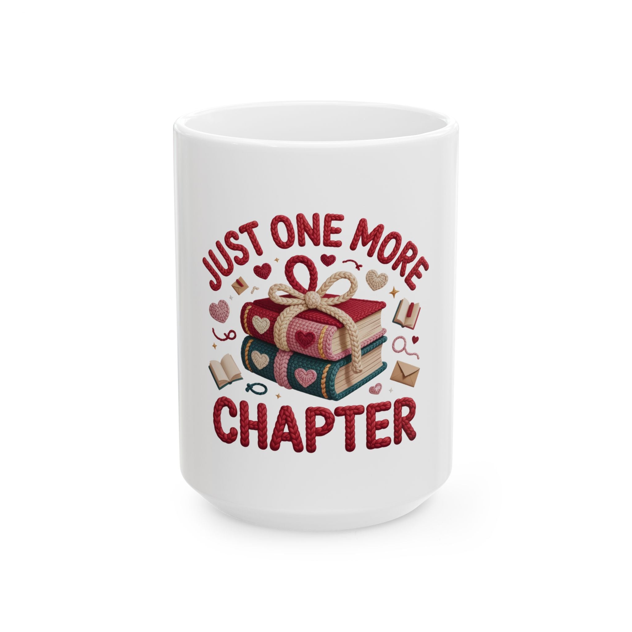 Book Lover Mug — "Just One More Chapter" Ceramic Coffee Cup