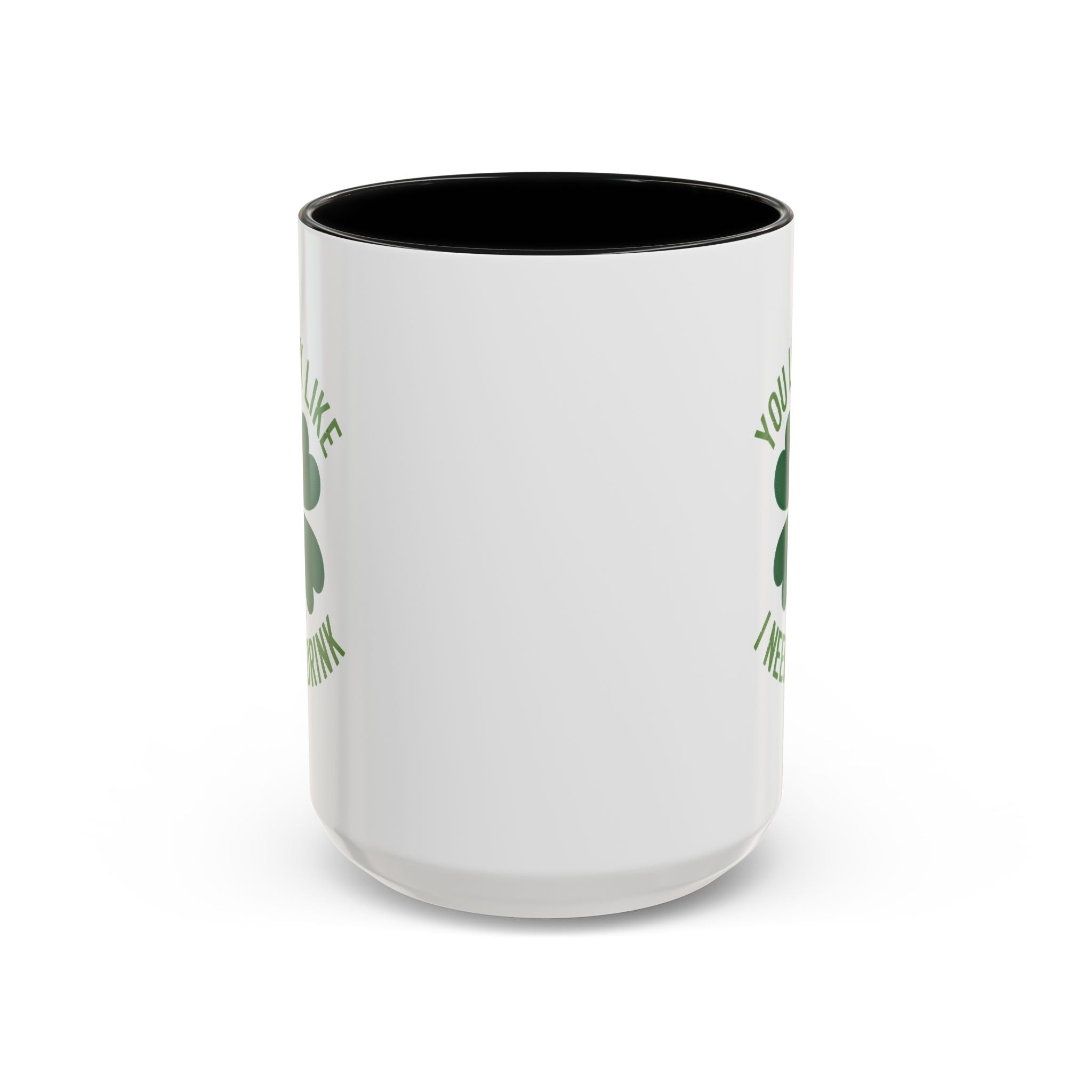 You Look Like I Need a Drink Coffee Mug — St. Patrick’s Shamrock Accent Mug