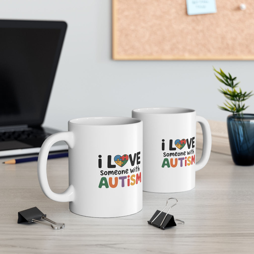 Autism Awareness Ceramic Mug - "I Love Someone With Autism" (11oz, 15oz)